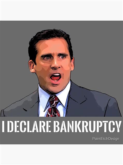 Michael Scott I Declare Bankruptcy The Office Poster By