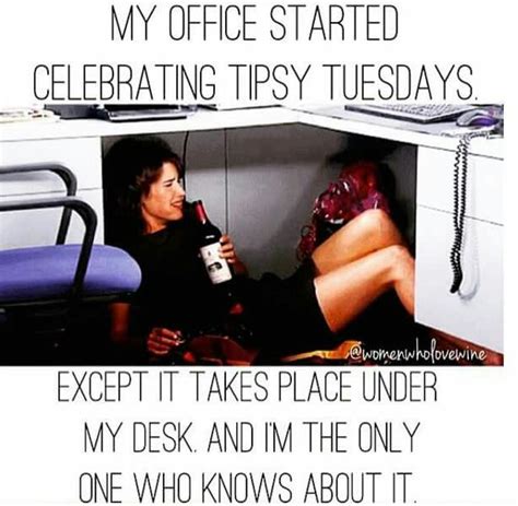 Trending images, videos and gifs related to tuesday funny! My office started Celebrating tipsy Tuesdays | Workplace humor, Tuesday humor, Tuesday meme