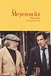 The Meyerowitz Stories (New and Selected) (2017) - Posters — The Movie ...