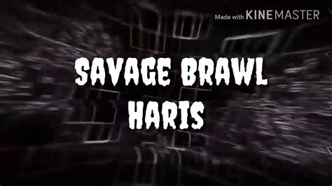 Savage Brawl Dapet Sendiri Youtube