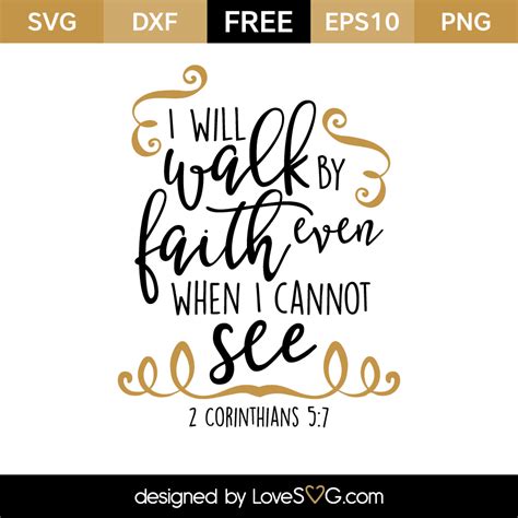 Download your free svg cut file and create your personal diy project with these beautiful quotes or designs. I will Walk by Faith | Lovesvg.com