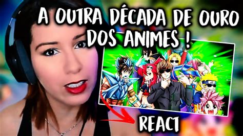 React A Outra Decada De Ouro Dos Animes Youtube
