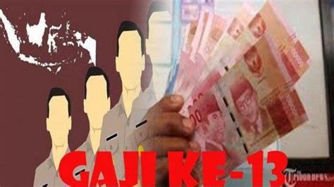 27 tahun 2017 tentang gaji pns, tni, polri dan pejabat negara yang rilis pada hari rabu (14/6) lalu. GAJI 13 PNS TNI Polri & Pensiunan Cair Senin 10 Agustus ...