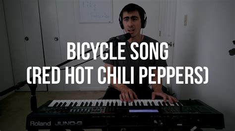 Piano Cover Bicycle Song Red Hot Chili Peppers Youtube