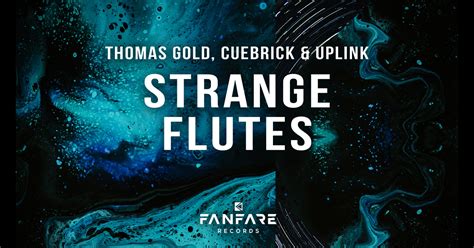 ‘strange Flutes By Cuebrick And Thomas Gold Is Out Now