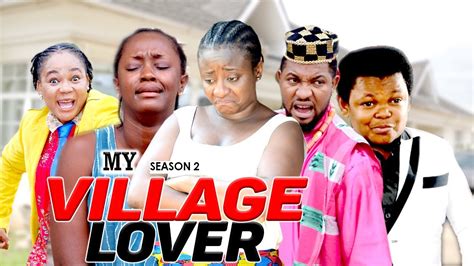 My Village Lover 2 Latest Nigerian Nollywood Movies Youtube