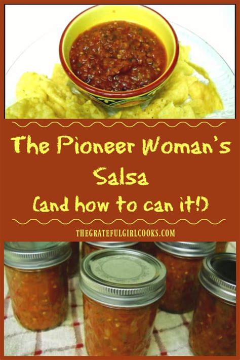 The Pioneer Woman S Salsa And How To Can It The Grateful Girl Cooks