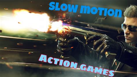 Top 5 Best Slow Motion Action Games With Best Graphic 2018 For Android