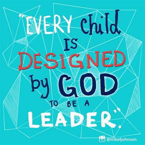 Every Child Is Designed By God To Be A Leader Bible