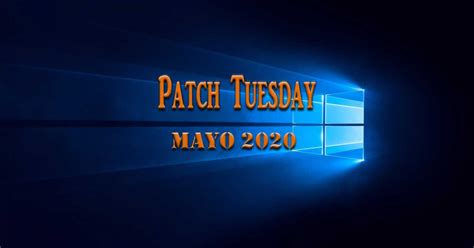 Parches De Seguridad Para Windows 10 De Mayo 2020