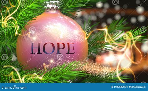 Hope And Christmas Holidays Pictured As A Christmas Ornament Ball With