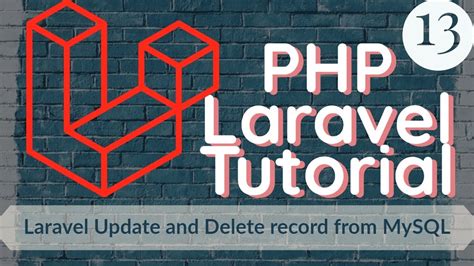 Php Laravel Tutorial For Beginners 13 Update And Delete Record From