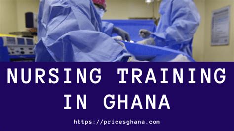 Nursing Training In Ghana Prices Ghana