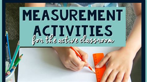 Measurement Activities For The Active Classroom Undercover Classroom