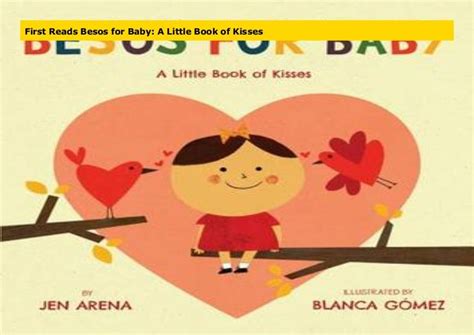 First Reads Besos For Baby A Little Book Of Kisses