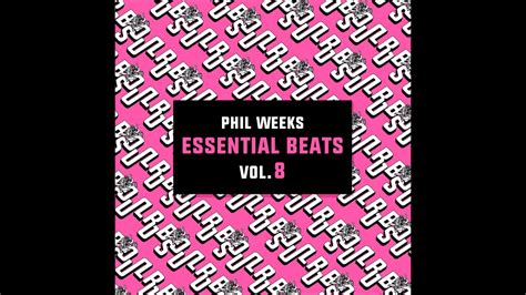 Phil Weeks On The Floor Essential Beats Vol Youtube