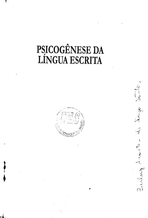 Psicogênese da Língua Escrita com você Alfabetização e Letramento