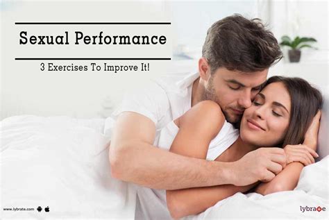 Sexual Performance 3 Exercises To Improve It By Burlington Clinic India Best Sexologist