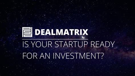 How Ready Is Your Startup For An Investment Dealmatrix