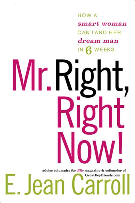 Collection of famous quotes and sayings about wanting to find mr right: Mr Right Now Quotes. QuotesGram