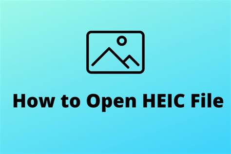 How To Open Heic File On Windows 1110 2022