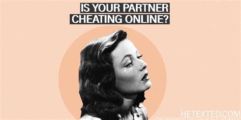 How To Find Out If Your Partner Is Cheating Online 10 Solid Signs And 5 Clever Ways To Find Out