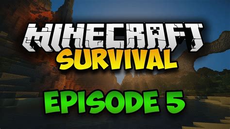 Minecraft Survival Series Gameplay Ep5 Youtube