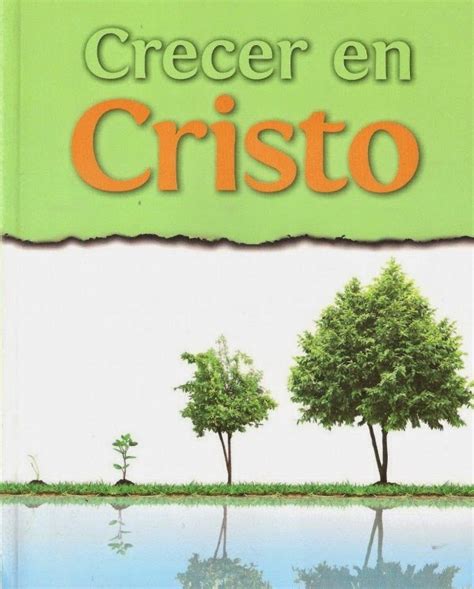 Pablo Montini ¿como Crecer En Cristo Escuela Sabatica 2000