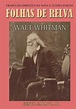 Walt Whitman - Folhas de Relva: Edições Brasileiras de Folhas de Relva