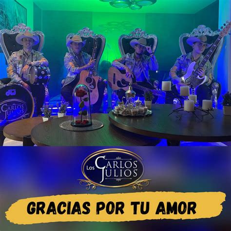 Gracias Por Tu Amor Single By Los Carlos Julios Spotify