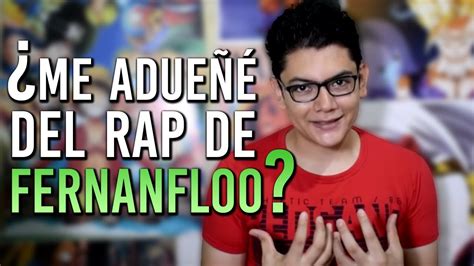 ¿he Reclamado Yo El Rap De Fernanfloo Youtube