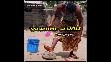 Mkaliwenu Wanaume Wa Dar Official Music Audio Youtube Music