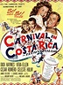 Carnaval à costa rica - Film (1947) - SensCritique