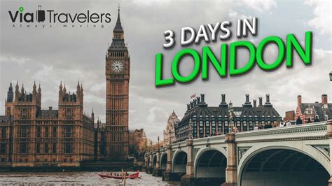 3 Days In London Itinerary How To Spend Your 72 Hours Youtube