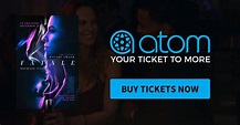 Fatale | Showtimes, Tickets & Reviews - Atom Tickets