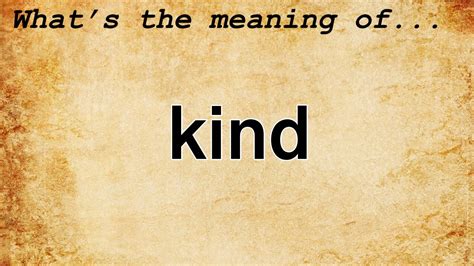 Kind Meaning Definition Of Kind Youtube