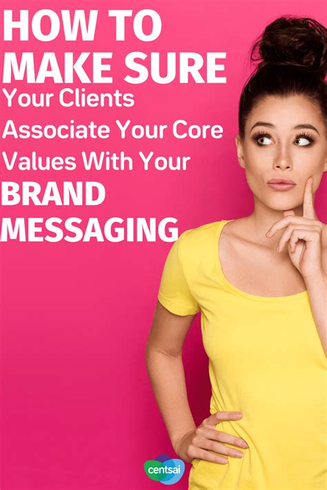 How To Make Sure Your Clients Associate Your Core Values With Your Brand Messaging Company