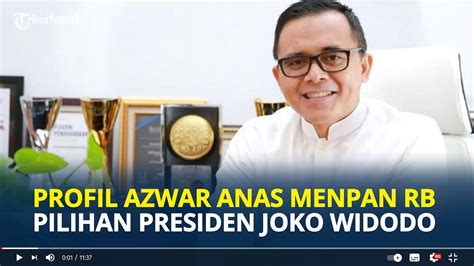 Profil Azwar Anas Segera Dilantik Jadi Menpan Rb Oleh Jokowi Mantan
