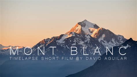 Mont Blanc 4k Timelapse Youtube