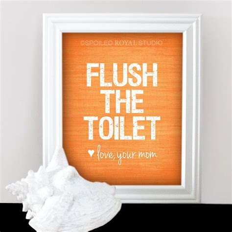 flush the toilet love mom funny humor restroom art bathroom print tangerine orange or