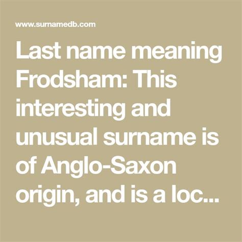 Last Name Meaning Frodsham This Interesting And Unusual Surname Is Of