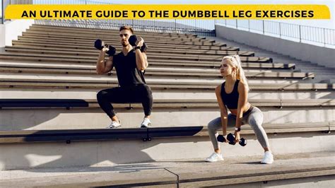 Best Dumbbell Leg Exercises For Strength And Mass