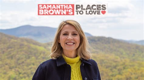 Samantha Browns Places To Love Kamu Tv Fm