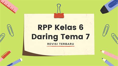 Silahkan jadikan rpp daring kelas v ini sebagai referensi penyusunan rpp daring k13 satu lembar selama program belajar di rumah. RPP Kelas 6 Daring Tema 7 (K6T7) - Katulis