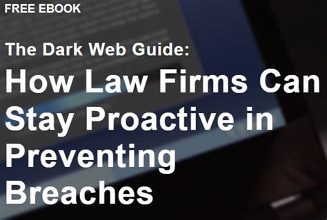 The Dark Web Can Be Full Of Dangers That Can Harm Law Firms And Their Clients—discover What You