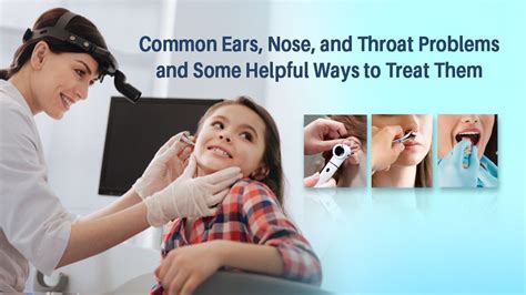 common ears nose and throat problems and some helpful ways to treat them