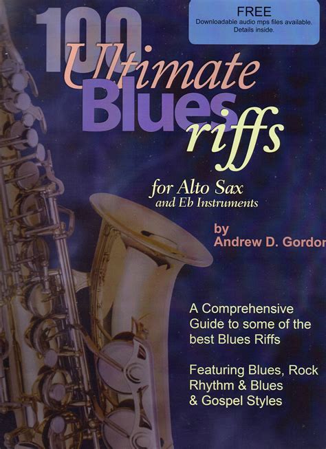 100 Ultimate Blues Riffs For Alto Saxophone And Eb Instruments
