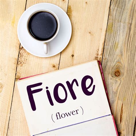Italian Word Of The Day Fiore Flower Daily Italian Words
