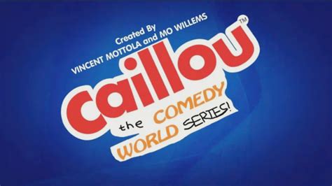 Caillou The Comedy World Series Goanipedia Fandom