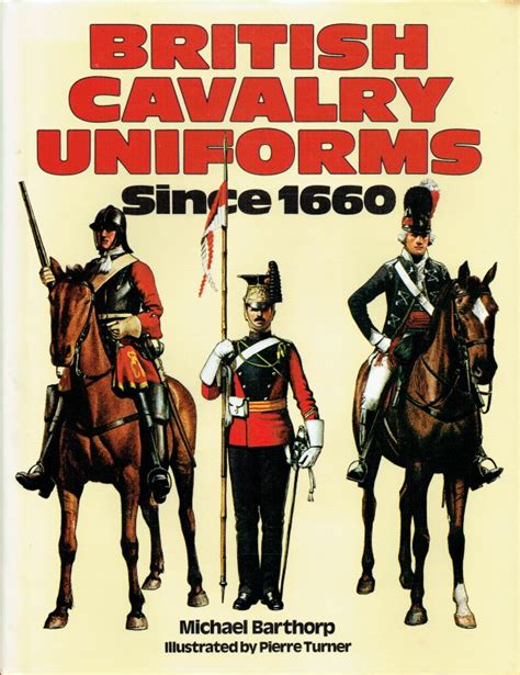 British Cavalry Uniforms Since 1660